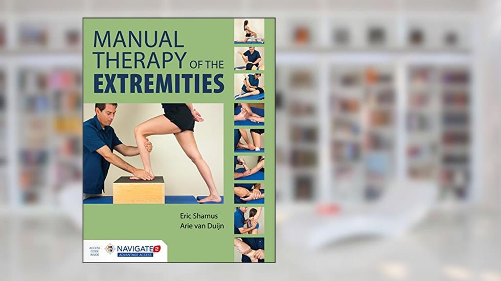 Manual Therapy of the Extremities, written by Eric Shamus; Arie J. van Duijn
