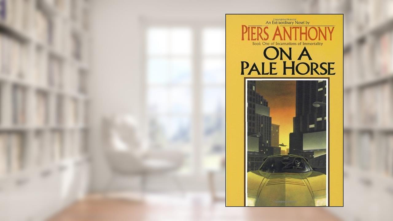 On a Pale Horse (Incarnations of Immortality) by Piers Anthony (1-Dec-1996) Mass Market Paperback, written by Piers Anthony