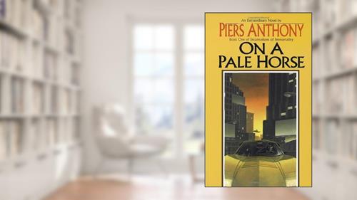 Cover from On a Pale Horse (Incarnations of Immortality) by Piers Anthony (1-Dec-1996) Mass Market Paperback, written by Piers Anthony
