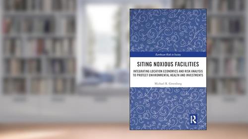 Cover from Siting Noxious Facilities (Earthscan Risk in Society), written by Michael R Greenberg