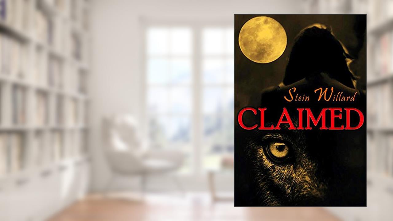 Claimed (The Wolven Series Book 1), written by Stein Willard