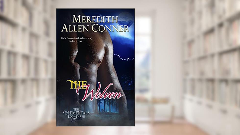 The Wolven (The Elementals Book 3), written by Meredith Allen Conner