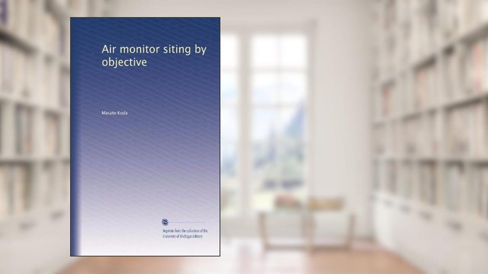 Air monitor siting by objective, written by Masato Koda