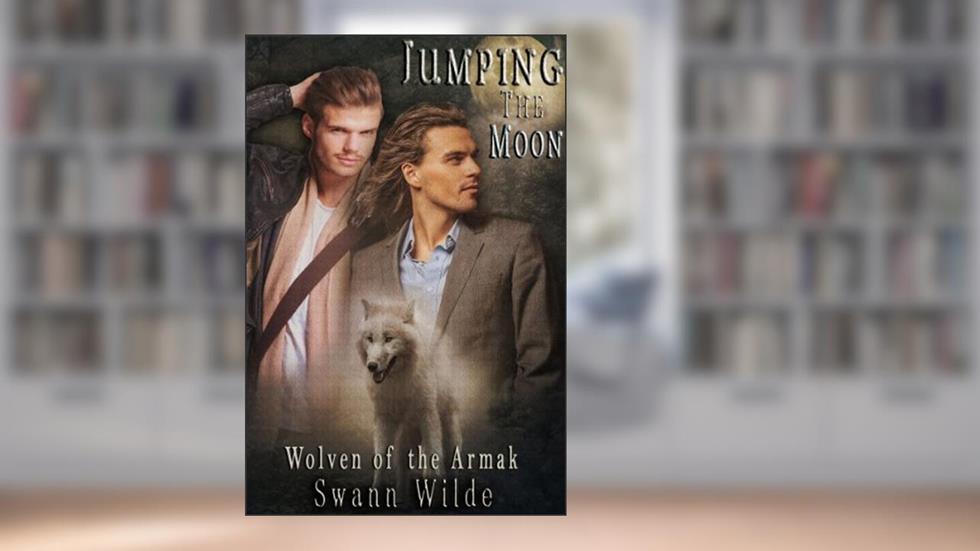 Jumping the Moon (Wolven of the Armak Book 1), written by Swann Wilde