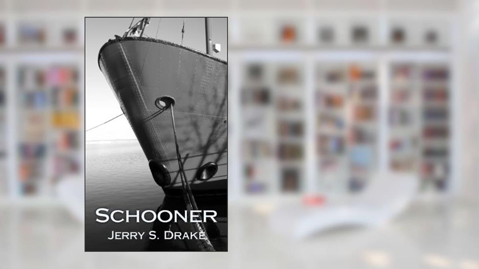 Schooner, written by Jerry S. Drake