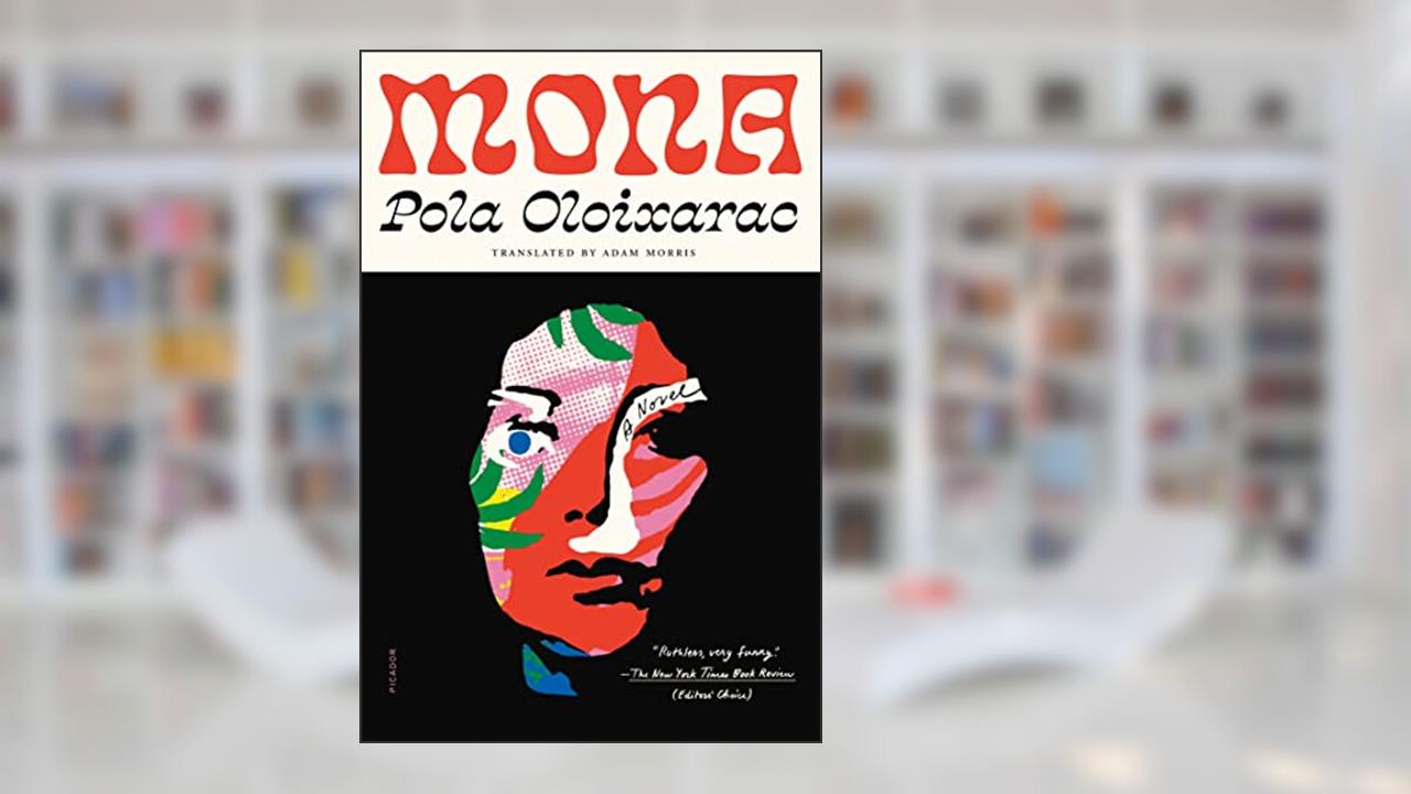 Mona, written by Pola Oloixarac