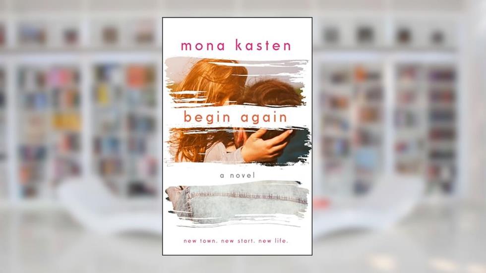 Begin Again - Allie and Kaden's Story | From the bestselling author of the Maxton Hall series (The Again Series Book 1), written by Mona Kasten