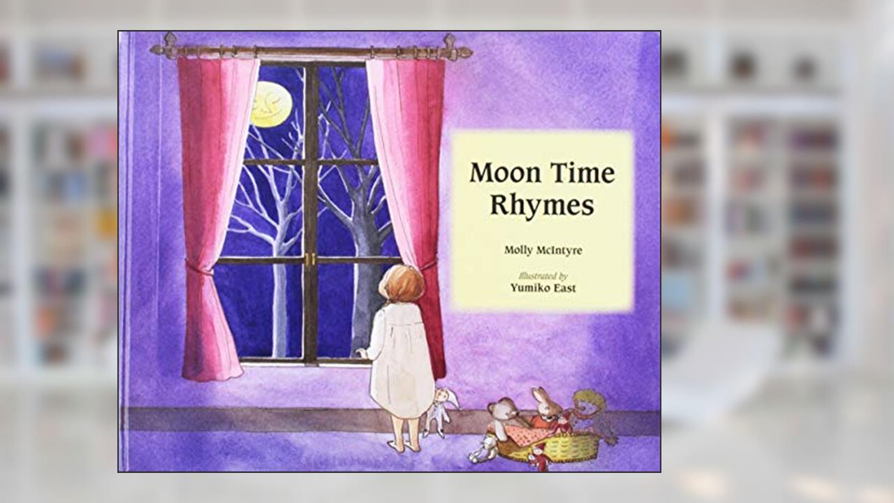 Moon Time Rhymes, written by Molly Mclntyre