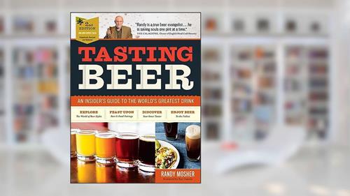 Cover from Tasting Beer, 2nd Edition: An Insider's Guide to the World's Greatest Drink, written by Randy Mosher