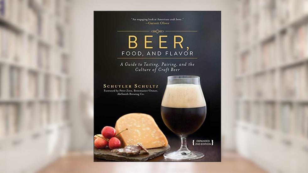 Beer, Food, and Flavor: A Guide to Tasting, Pairing, and the Culture of Craft Beer, written by Schuyler Schultz