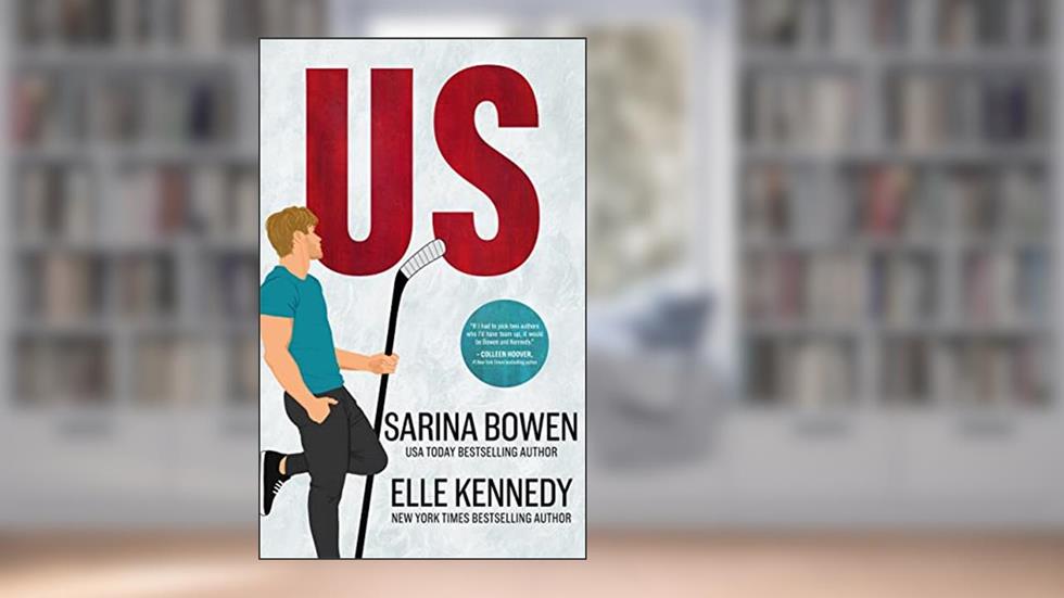Us (Him Book 2), written by Sarina Bowen; Elle Kennedy