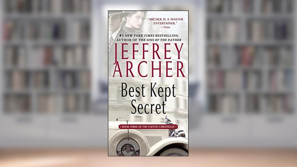 Best Kept Secret (Clifton Chronicles Book 3), written by Jeffrey Archer