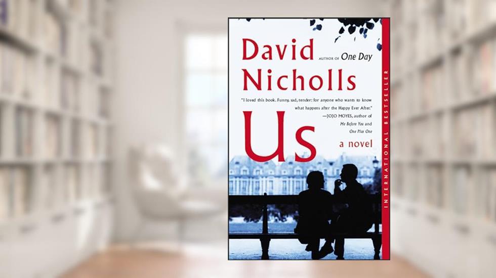 Us: A Witty and Spirited Tale of Love and Family, written by David Nicholls