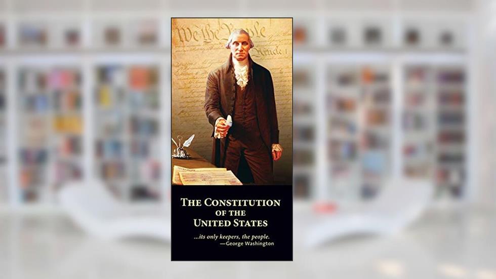 The Constitution of the United States, written by Delegates of the Constitutional Convention