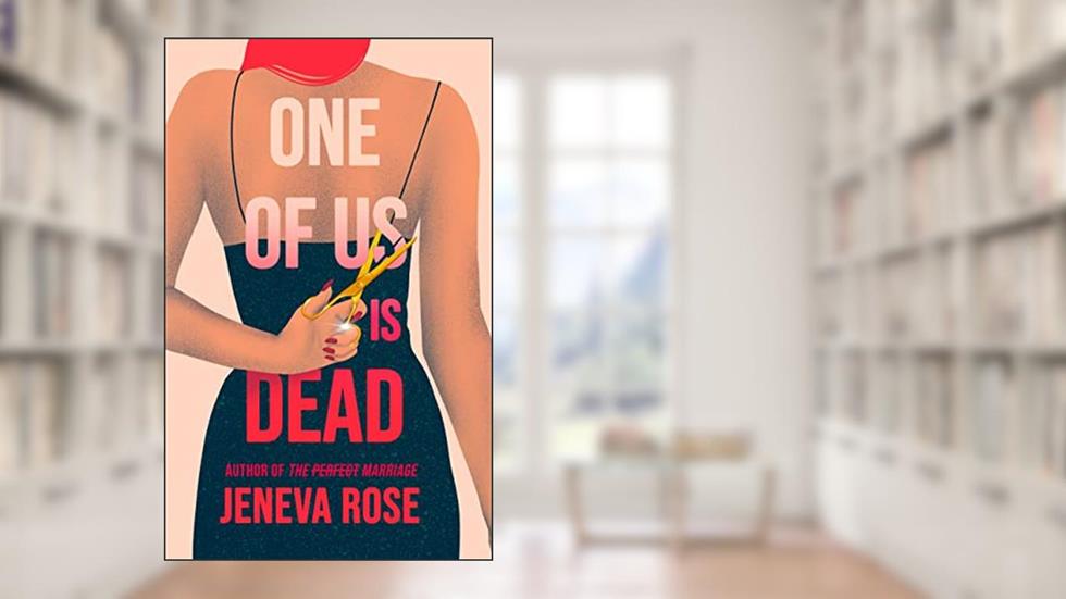 One of Us Is Dead, written by Jeneva Rose