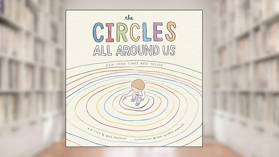 The Circles All Around Us, written by Brad Montague