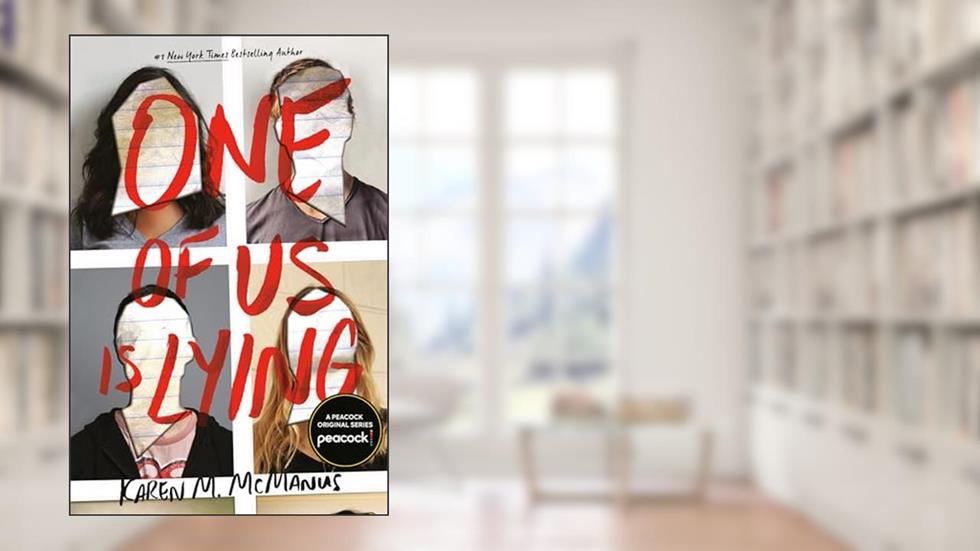 One of Us Is Lying, written by Karen M. McManus