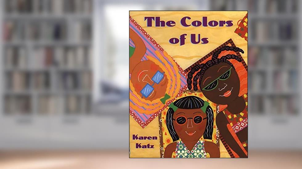 The Colors of Us, written by Karen Katz