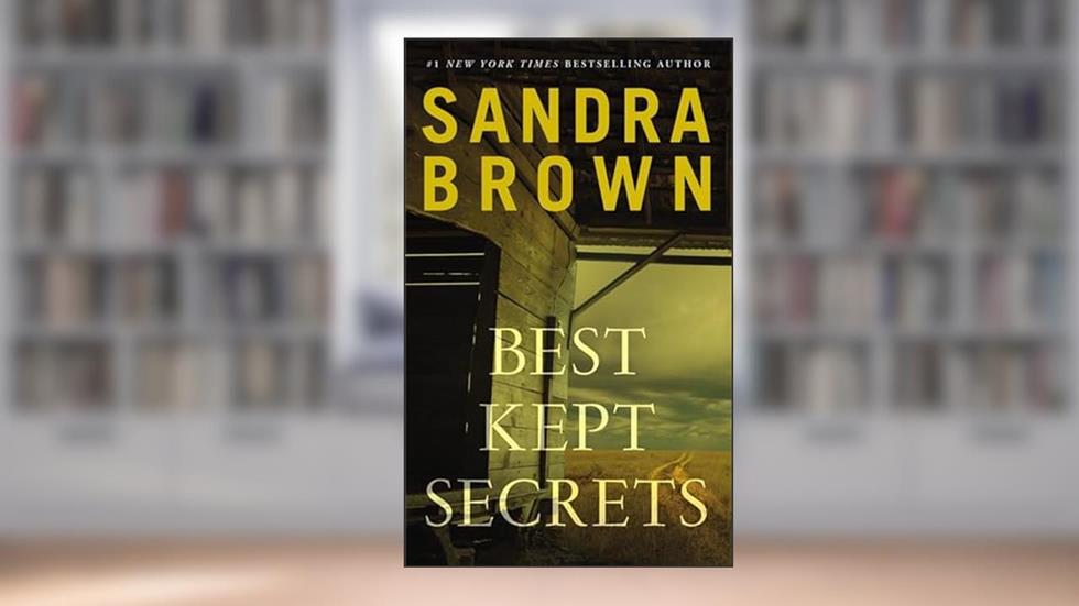Best Kept Secrets, written by Sandra Brown