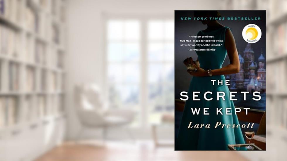 The Secrets We Kept: Reese's Book Club: A Novel, written by Lara Prescott