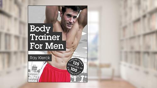 Cover from Body Trainer for Men, written by Ray Klerck