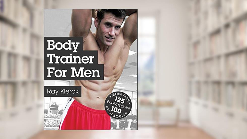 Body Trainer for Men, written by Ray Klerck