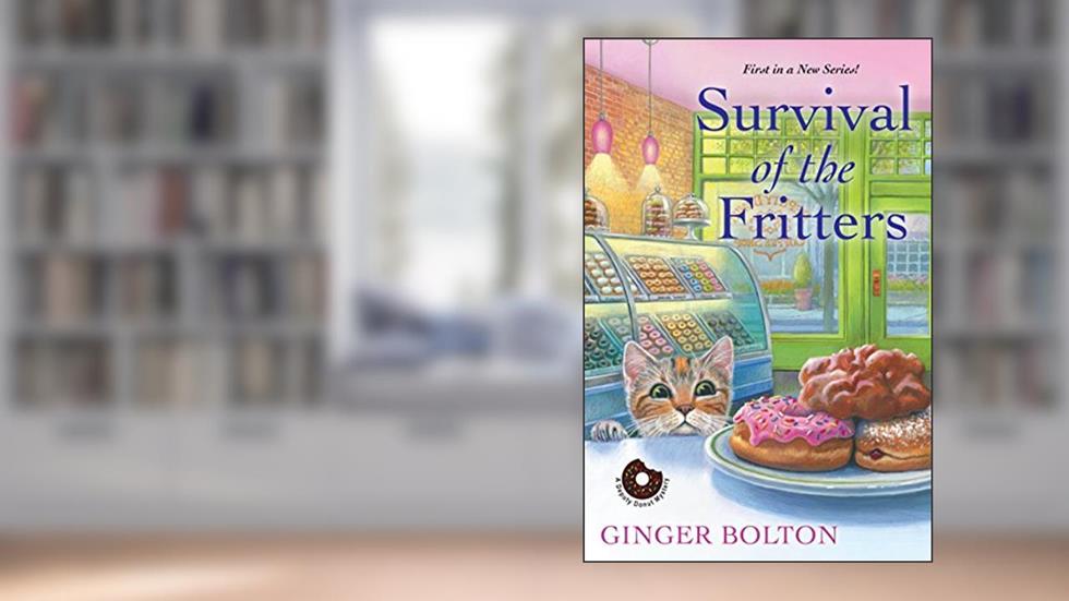 Survival of the Fritters (Deputy Donut Mysteries Book 1), written by Ginger Bolton