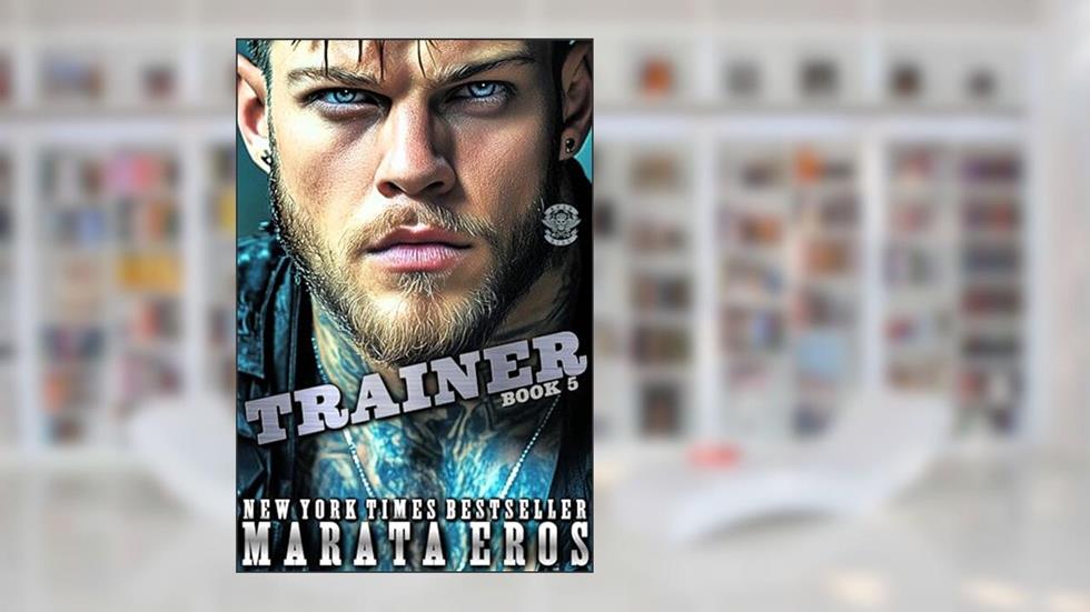 Trainer: Standalone Dark MC Biker Romance Books (Road Kill MC Book 5), written by Marata Eros