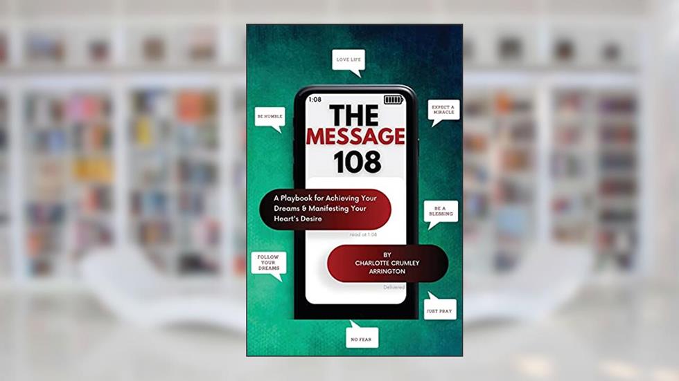 The Message 108, written by Charlotte Crumley-Arrington