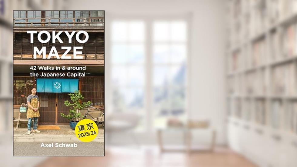 Tokyo Maze - 42 Walks in and around the Japanese Capital: A Guide with 108 Photos, 48 Maps, 300 Weblinks and 100 Tips (Japan Travel Guide Book 1), written by Axel Schwab