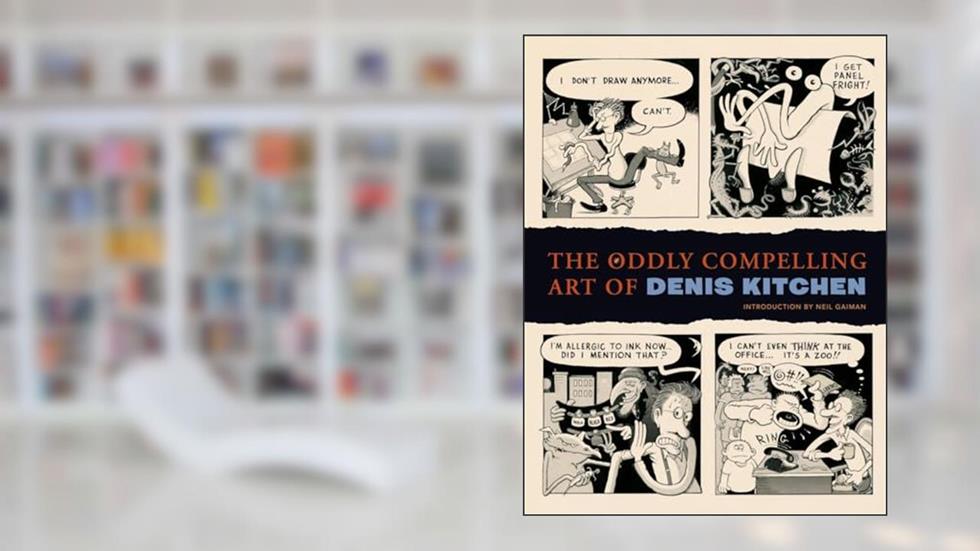 The Oddly Compelling Art of Denis Kitchen, written by Charles Brownstein; Denis Kitchen