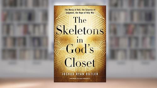 Cover from The Skeletons in God's Closet: The Mercy of Hell, the Surprise of Judgment, the Hope of Holy War, written by Joshua Ryan Butler