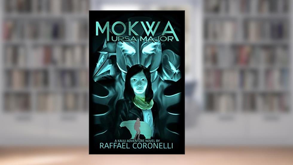 Mokwa: Ursa Major (Daikaiju Yuki), written by Raffael Coronelli