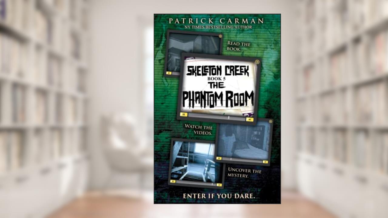 Skeleton Creek #5: The Phantom Room, written by Patrick Carman