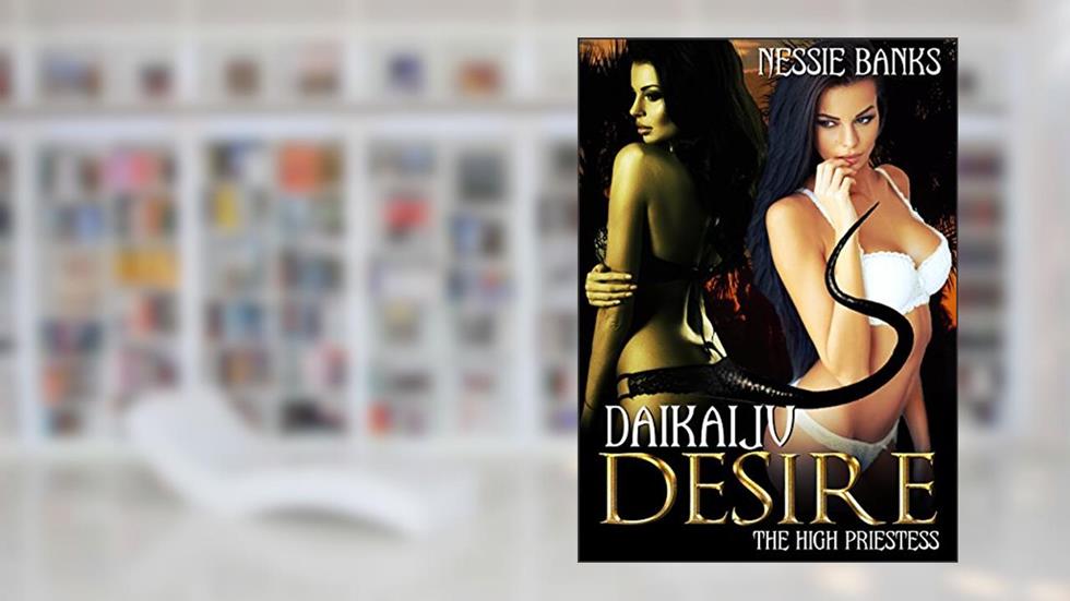 Daikaiju Desire: The High Priestess (Giant Monster Goddess, Transgender Lesbian Submissive), written by Nessie Banks