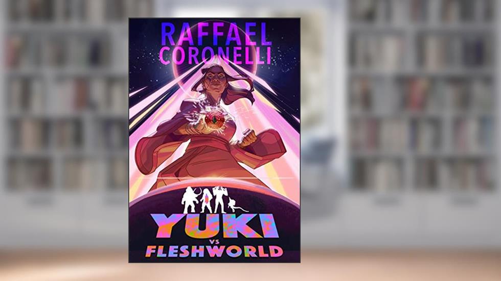 Yuki vs. Fleshworld (Daikaiju Yuki Book 3), written by Raffael Coronelli