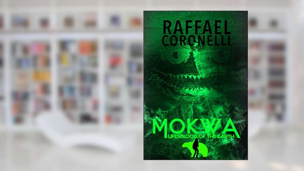 Mokwa: Lifesblood of the Earth (Daikaiju Yuki Book 4), written by Raffael Coronelli