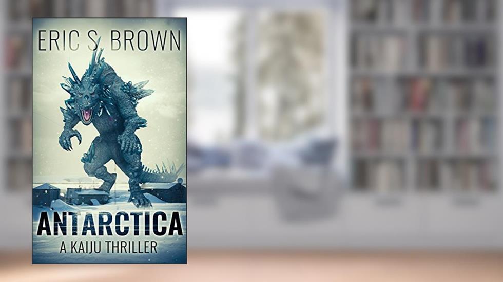 Antarctica, written by Eric S. Brown
