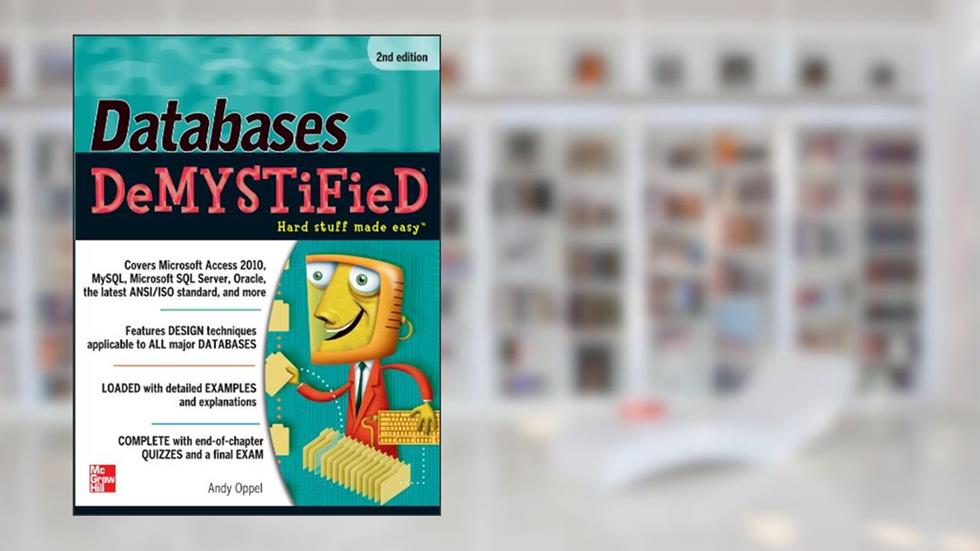 Databases DeMYSTiFieD, 2nd Edition, written by Andy Oppel