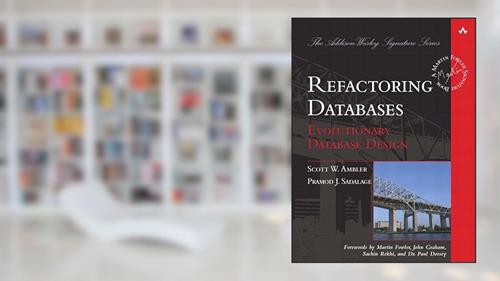 Cover from Refactoring Databases: Evolutionary Database Design (Addison-Wesley Signature Series (Fowler)), written by Scott Ambler; Pramod Sadalage