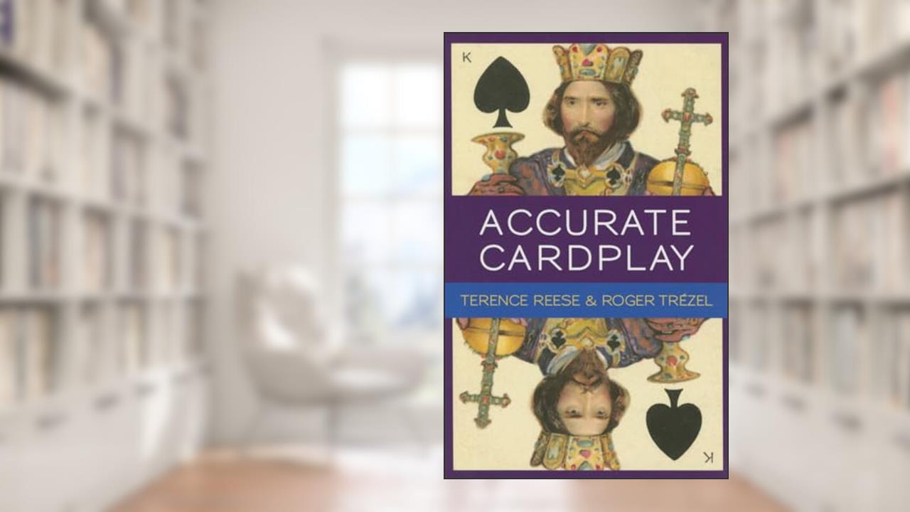 Accurate Cardplay (Master Bridge), written by Terrence Reese; Roger Trezel