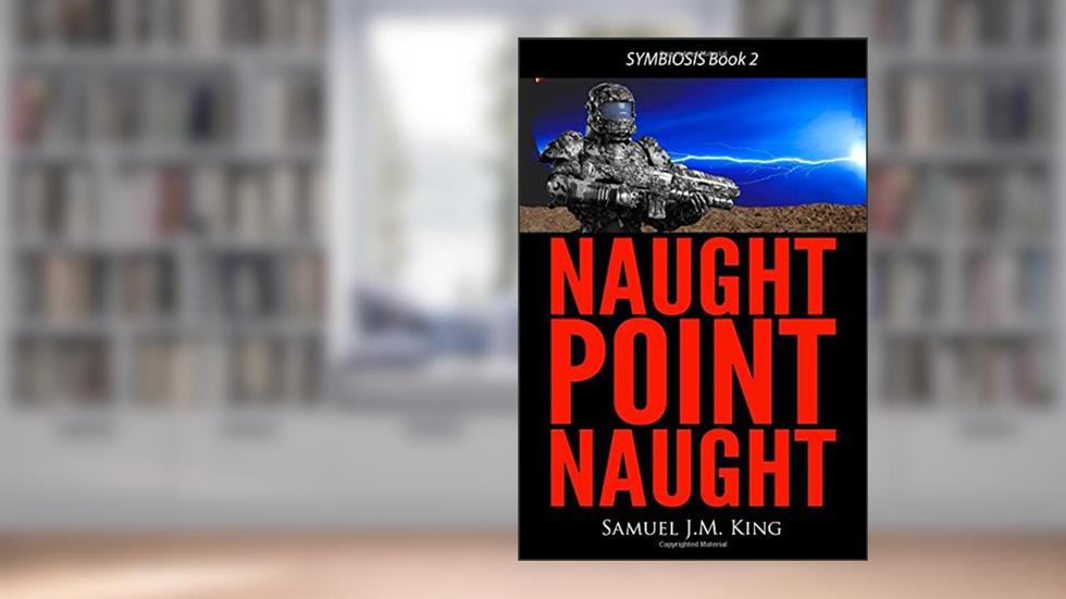 Naught Point Naught (SYMBIOSIS), written by Samuel J.M. King