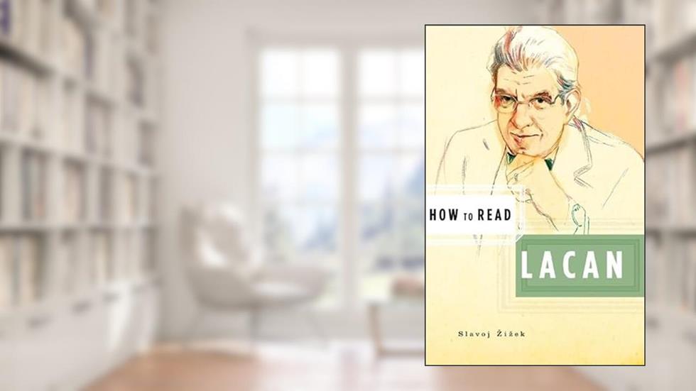 How to Read Lacan, written by Slavoj Zizek