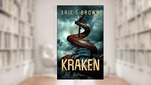 Cover from Kraken, written by Eric S. Brown