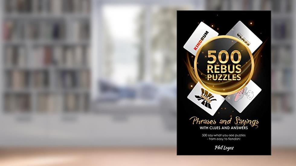 500 Rebus Puzzles, written by Phil Logos