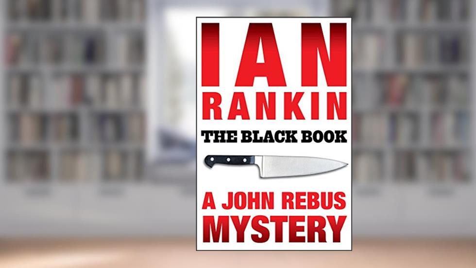 The Black Book: An Inspector Rebus Mystery (Inspector Rebus series Book 5), written by Ian Rankin