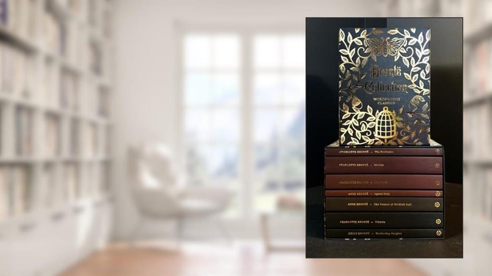 The Complete Bronte Collection (Wordsworth Box Sets), written by Bronte Sisters; Charlotte Bronte; Emily Bronte; Anne Bronte