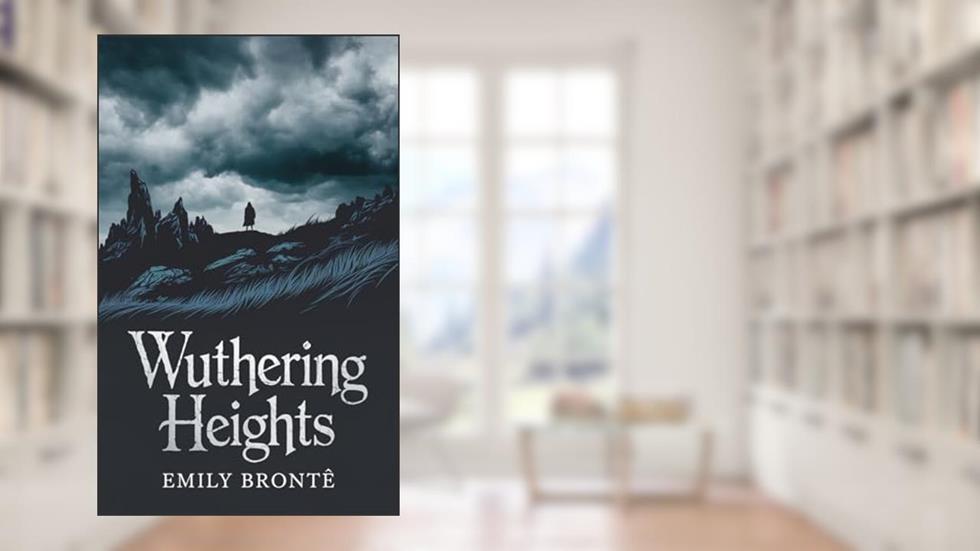 Wuthering Heights, written by Emily Bronte