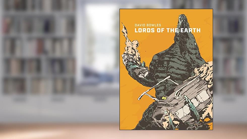Lords Of The Earth, written by David Bowles