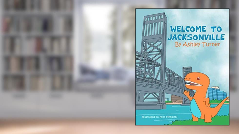 Welcome to Jacksonville, written by Ashley Turner